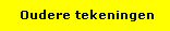 Oudere tekeningen