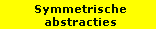 Symmetrische abstracties